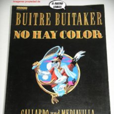 Cómics: BUITRE BUITAKER, NO HAY COLOR, MIGUEL GALLARDO, MEDIAVILLA, LA CÚPULA 1985, DIFICIL, BUYTRE BUYTAKER