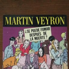 Cómics: ¿SE PUEDE FUMAR DESPUES DE LA MUERTE? - MARTIN VEYRON - ED. LA CÚPULA - 1990
