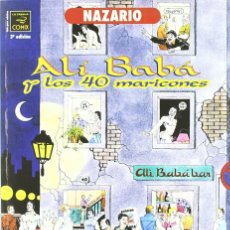 Cómics: ALI BABA Y LOS 40 MARICONES - NAZARIO - LA CUPULA - 199 - RUSTICA - 68 PAGS. Lote 403477079