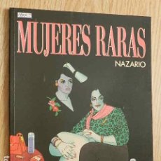 Cómics: MUJERES RARAS NAZARIO EL VÍBORA EDICIONES LA CÚPULA AÑO 1988