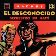 Fumetti: EL DESCONOCIDO 3. SECUESTRO EN HAITI. MAGNUS. LA CUPULA 1991