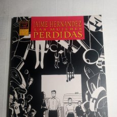 Cómics: LAS MUJERES PERDIDAS JAIME HERNANDEZ LA CÚPULA, 1992
