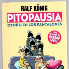 Fumetti: PITOPAUSIA. OTOÑO EN LOS PANTALONES. RALF KÖNIG. LA CUPULA AÑO 2018