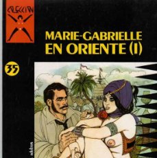 Fumetti: MARIE-GABRIELLE EN ORIENTE (I Y II). COMPLETA. PICHARD. COLECCION X Nº 35 Y 36. LA CUPULA 1991