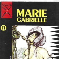 Cómics: COLECCIÓN X 11: MARIE GABRIELLE, 1988, LA CÚPULAM BUEN ESTADO