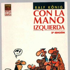 Cómics: CON LA MANO IZQUIERDA. RALF KÖNIG. LA CUPULA 1998. 2ª EDICIÓN
