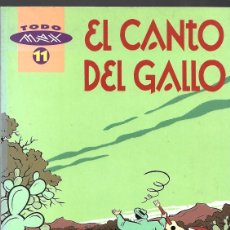 Cómics: TODO MAX 11: EL CANTO DEL GALLO, 1996, LA CÚPULA, MUY BUEN ESTADO