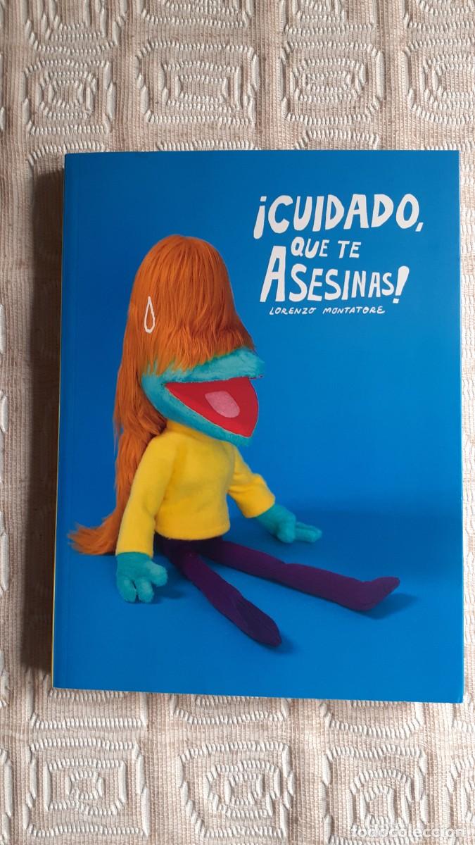 C&oacute;mics: &iexcl;Cuidado, que te asesinas!.- Lorenzo Montatore (La C&uacute;pula) - Foto 1