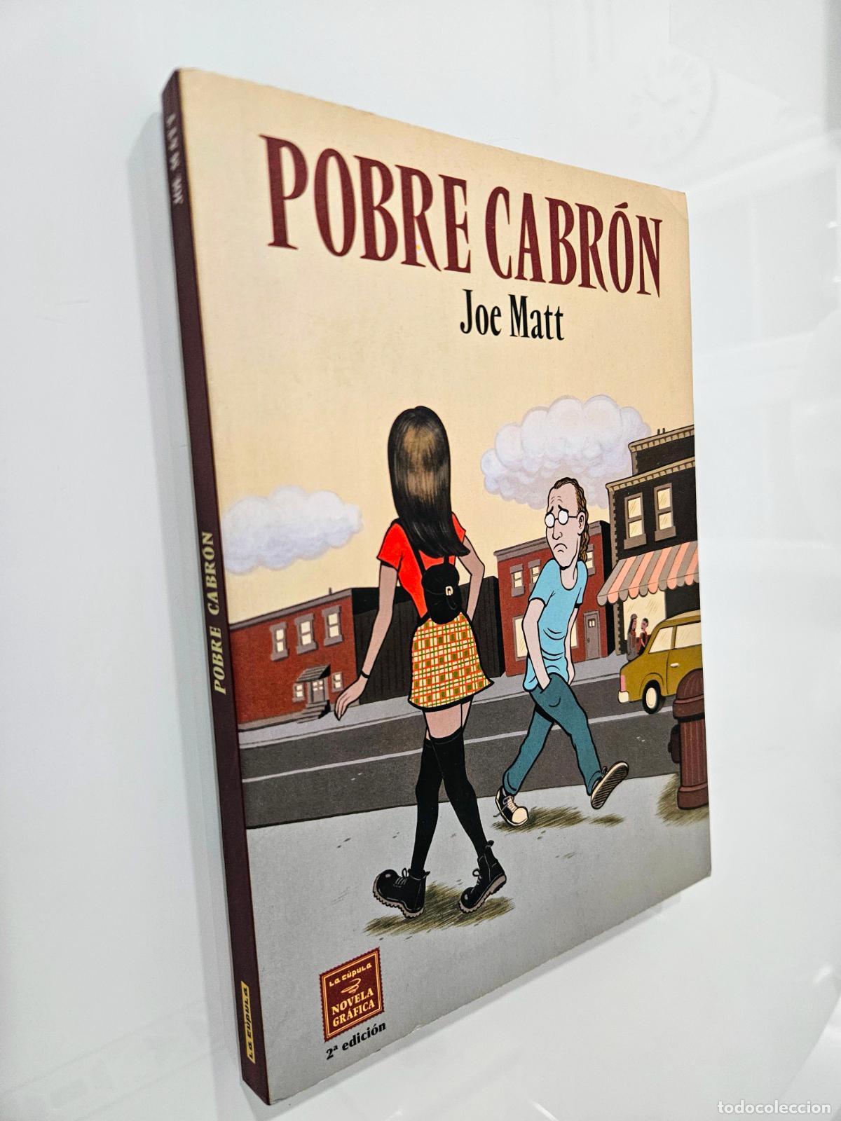 C&oacute;mics: Pobre cabr&oacute;n | Matt, Joe | Ediciones La C&uacute;pula, 2008 - Foto 1