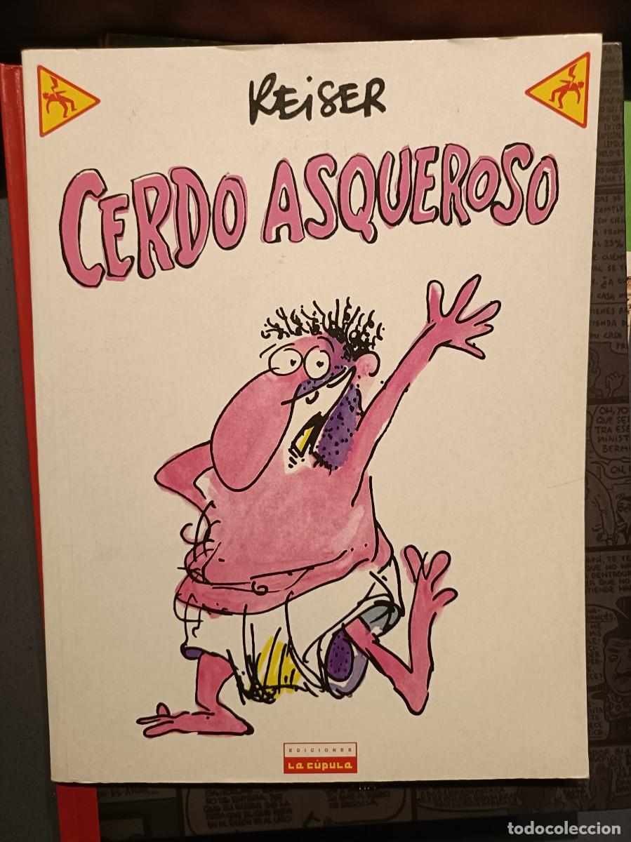C&oacute;mics: Cerdo Asqueroso - Reiser - Ediciones La C&uacute;pula 2003 - Foto 1