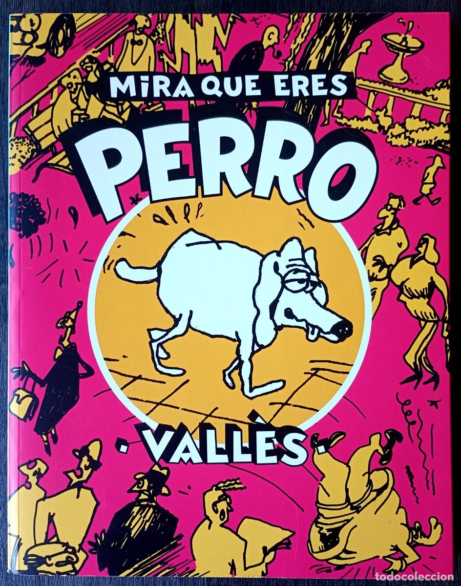 C&oacute;mics: Vall&eacute;s . Mira que eres perro