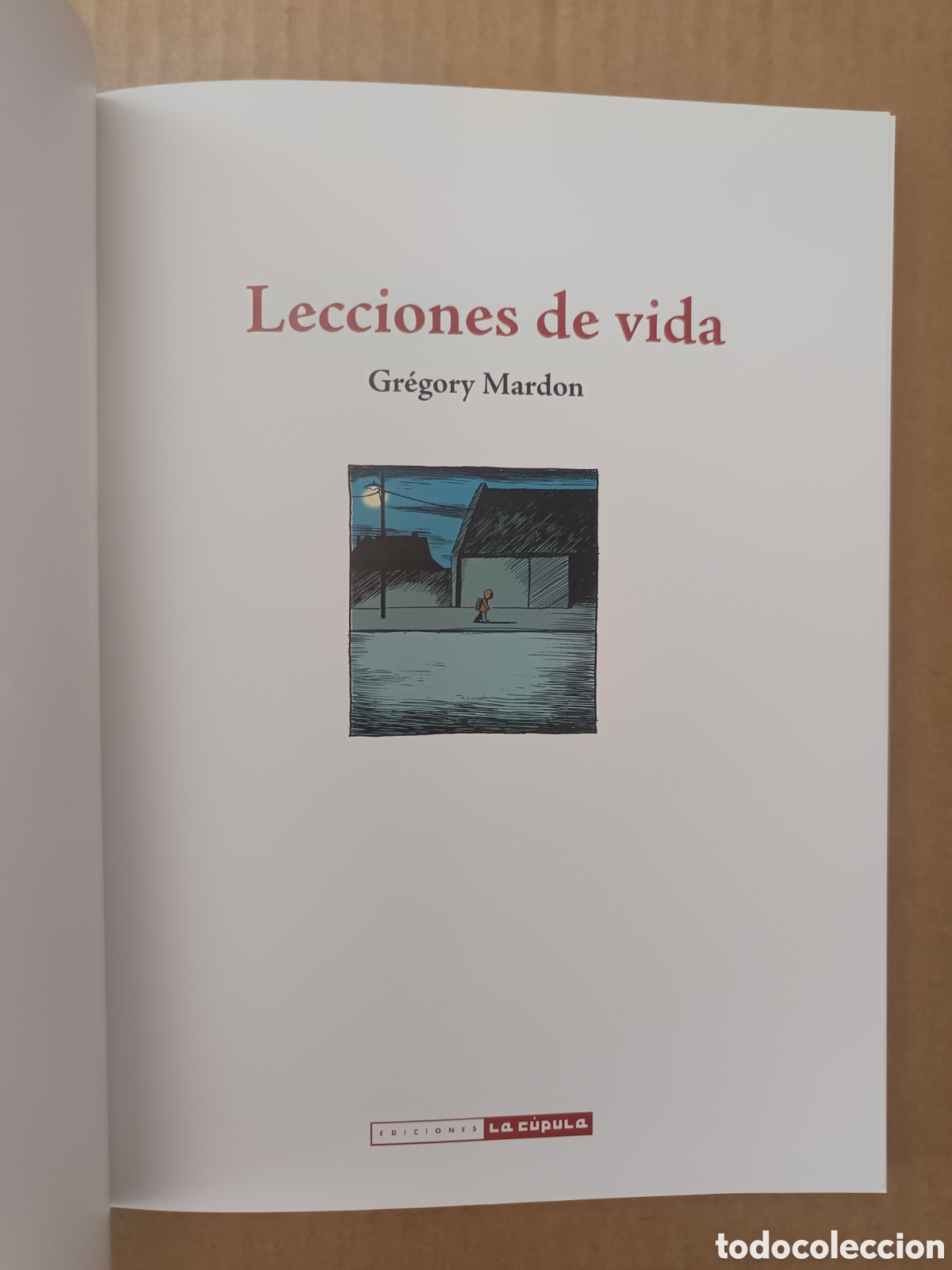 C&oacute;mics: Lecciones de Vida, por Gr&eacute;gory Mardon (La C&uacute;pula, 2007). - Foto 3