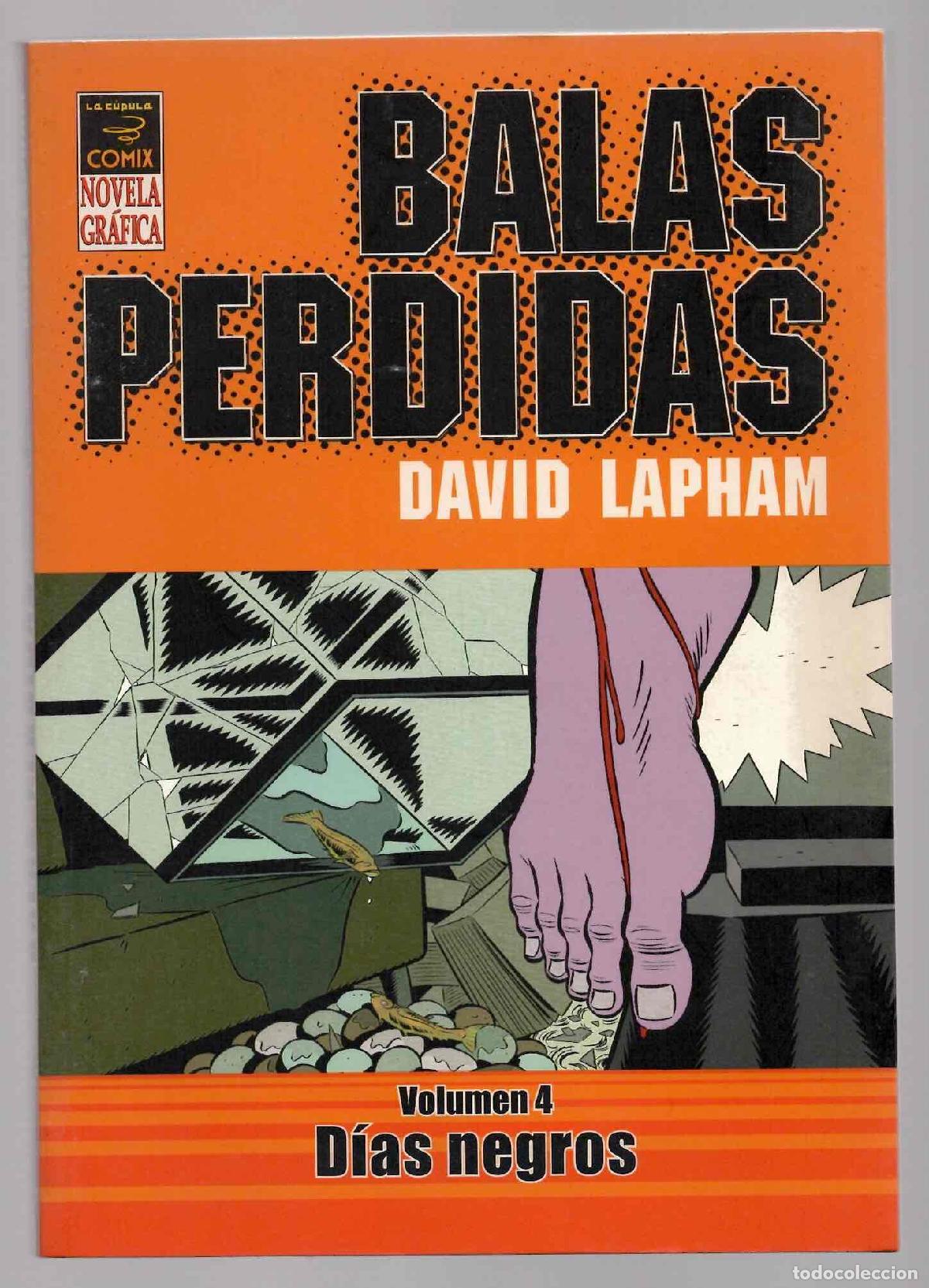 Comics : BALAS PERDIDAS VOLUMEN 4 DIAS NEGROS. DAVID LAPHAM. LA CUPULA 2006