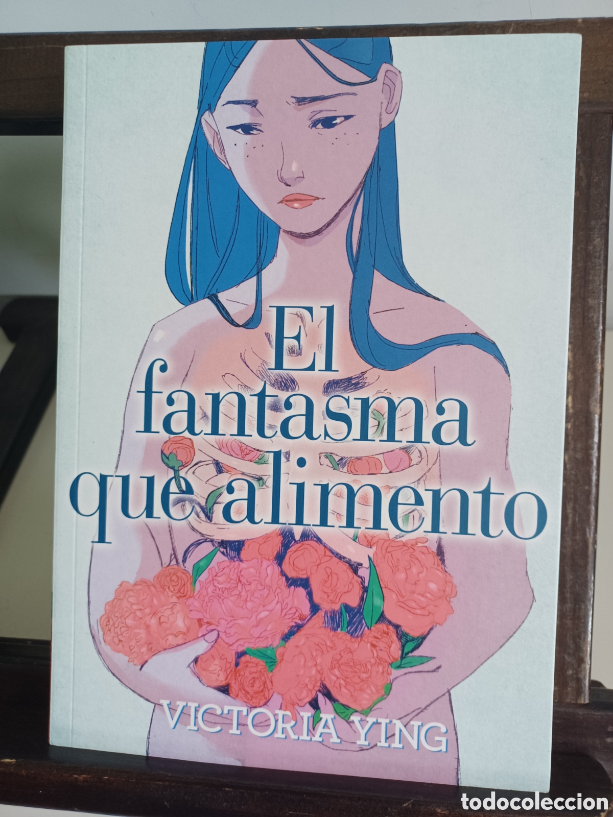 Comics : El fantasma que alimento/ Victoria Ying/ La C&uacute;pula/ NUEVO A ESTRENAR