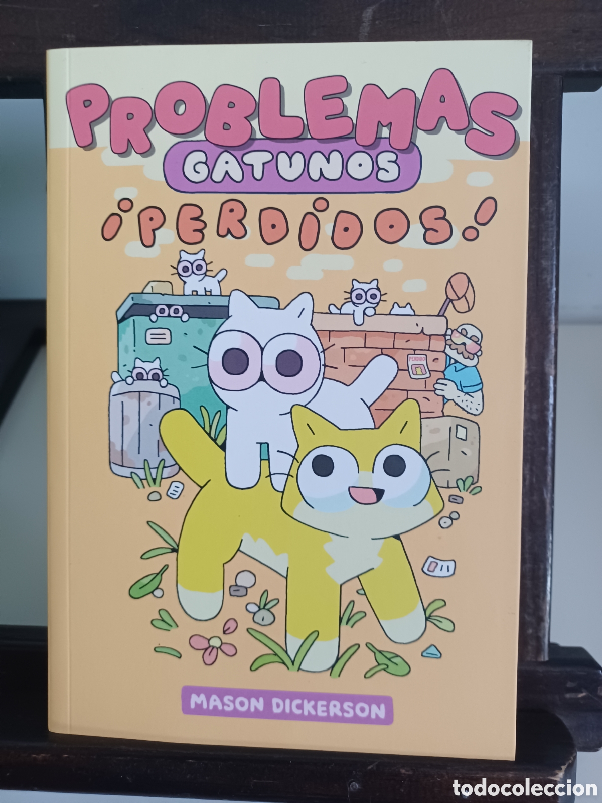 C&oacute;mics: Problemas gatunos 2 &iexcl;Perdidos!/ Mason Dickerson/ La C&uacute;pula/ NUEVO A ESTRENAR
