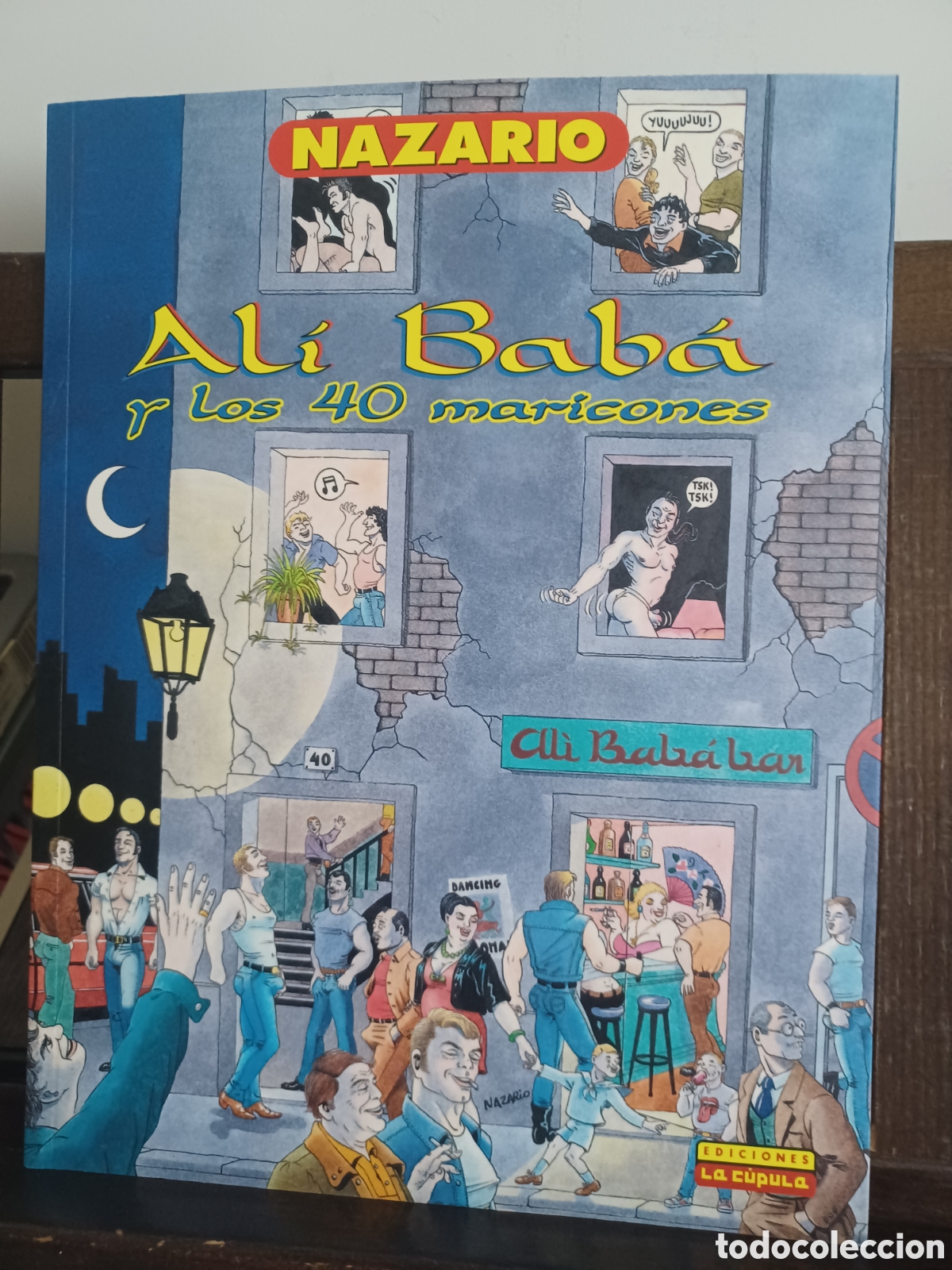 C&oacute;mics: Al&iacute; Bab&aacute; y los 40 maricones/ Nazario/ La C&uacute;pula/ Descatalogado/ NUEVO A ESTRENAR
