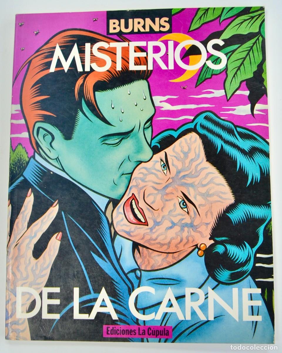 Comics: Burns. &rdquo;Misterios de la Carne&rdquo;. Ediciones La C&uacute;pula. 1990. Tapa blanda. Raro. Buen estado