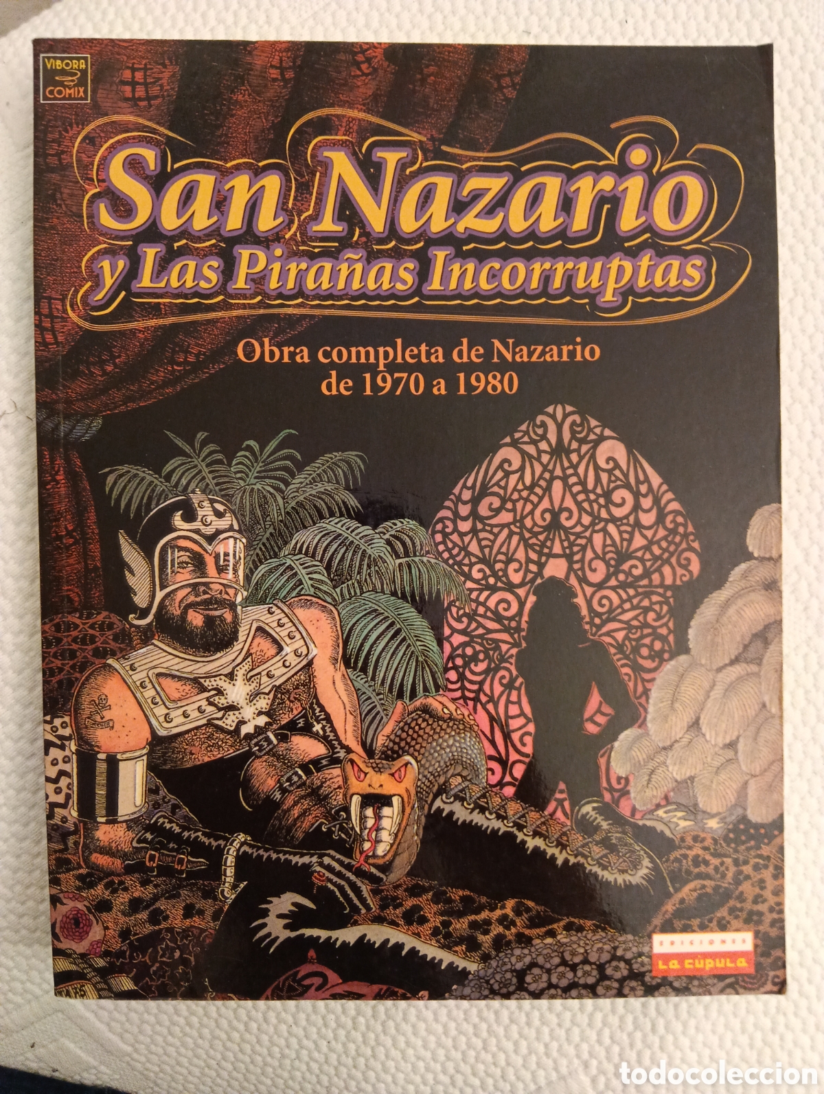 C&oacute;mics: San Nazario y las pira&ntilde;as incorruptas. Obra completa de Nazario de 1970 a 1980. 1era edici&oacute;n 2001.