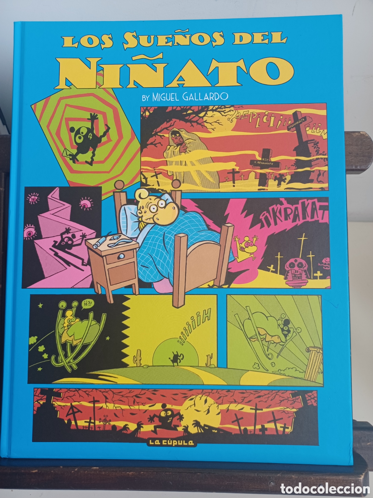 C&oacute;mics: Los sue&ntilde;os del ni&ntilde;ato/ Miguel Gallardo/ La C&uacute;pula/ NUEVO A ESTRENAR