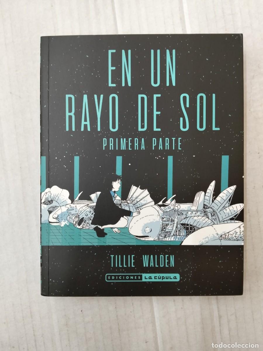 C&oacute;mics: EN UN RAYO DE SOL, PRIMERA PARTE, de Tillie Walden. LA C&Uacute;PULA