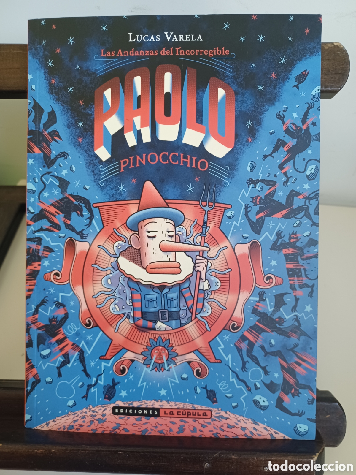 C&oacute;mics: Paolo Pinocchio. Las andanzas del incorregible/ Lucas Varela/ La C&uacute;pula/ Excelente estado