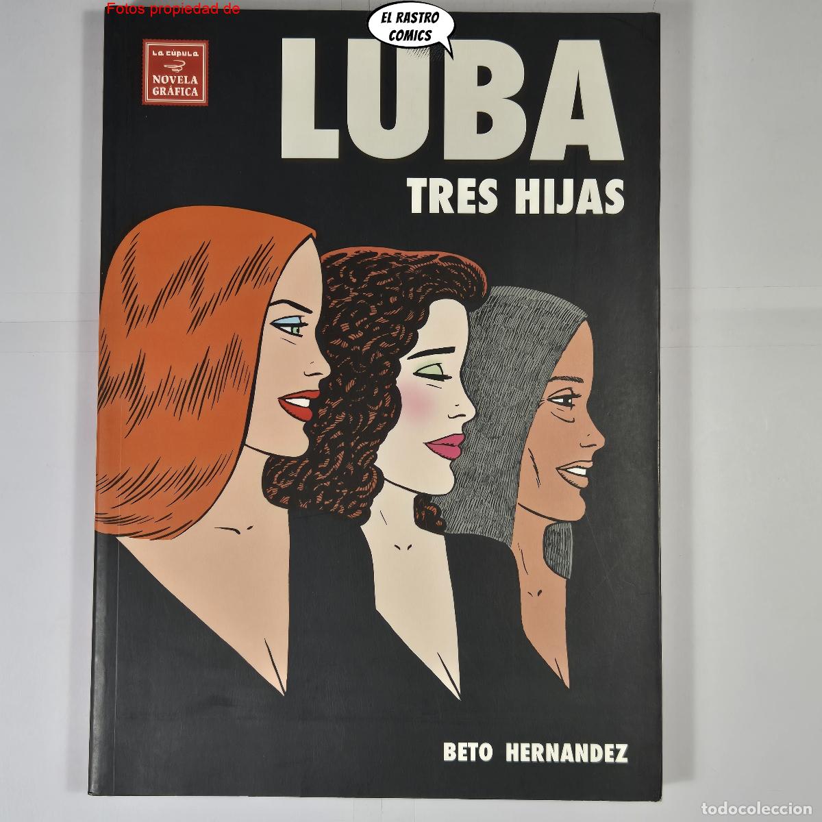 C&oacute;mics: Luba, Tres hijas, Beto hernandez, ed La C&uacute;pula, 1&ordf; edici&oacute;n 2008