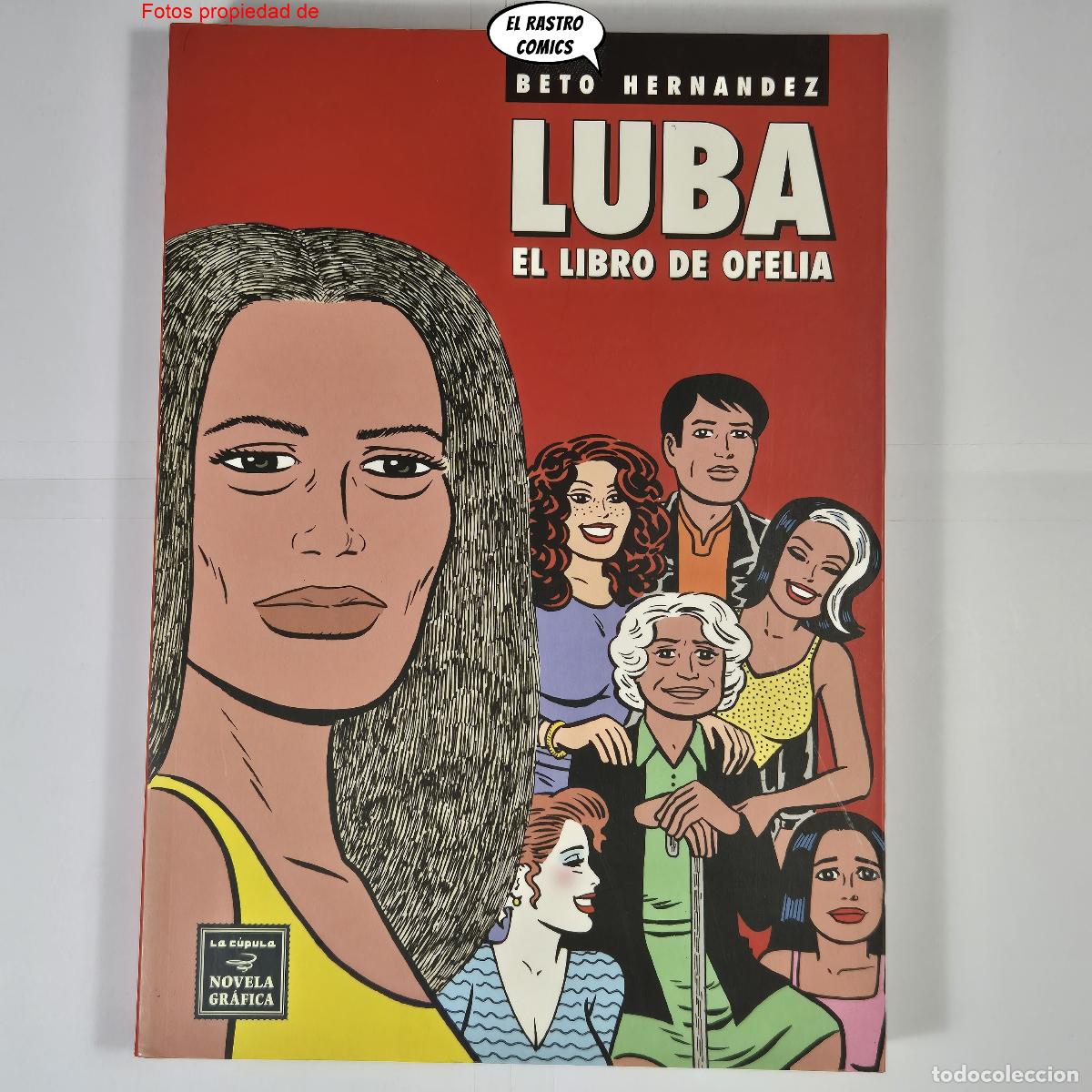 C&oacute;mics: Luba, El libro de Ofelia, Beto hernandez, ed La C&uacute;pula, 1&ordf; edici&oacute;n 2007