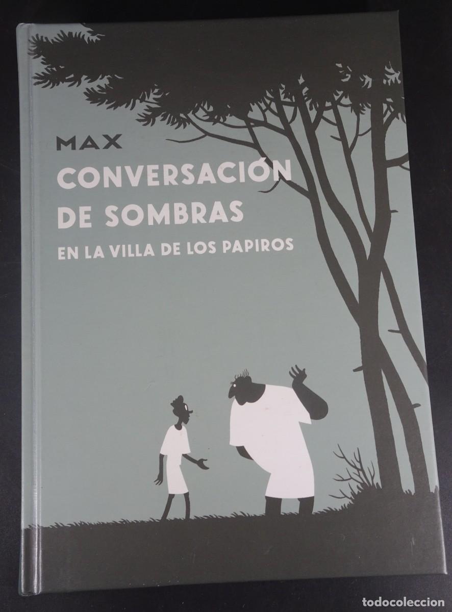 Comics: MAX , CONVERSACI&Oacute;N DE SOMBRAS EN LA VILLA DE LOS PAPIROS, ED LA C&Uacute;PULA, VER FOTOS