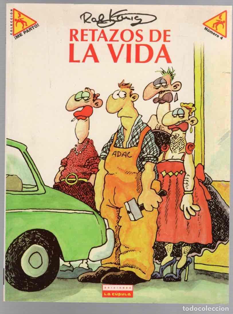 C&oacute;mics: RETAZOS DE LA VIDA. RALF K&Ouml;NIG. COLECCION ME PARTO N&ordm; 4. LA CUPULA 1999