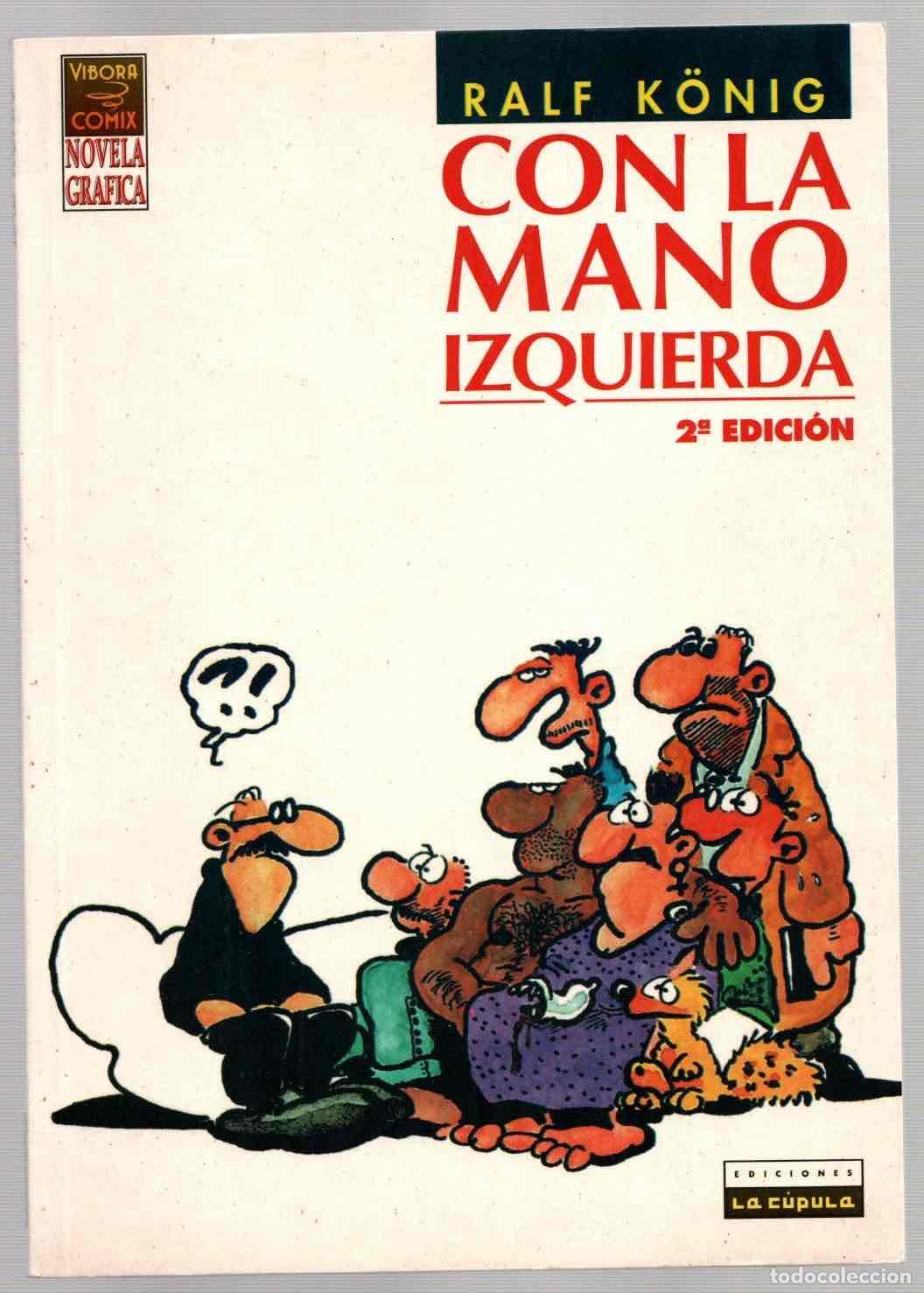 C&oacute;mics: CON LA MANO IZQUIERDA. RALF K&Ouml;NIG. LA CUPULA 1996
