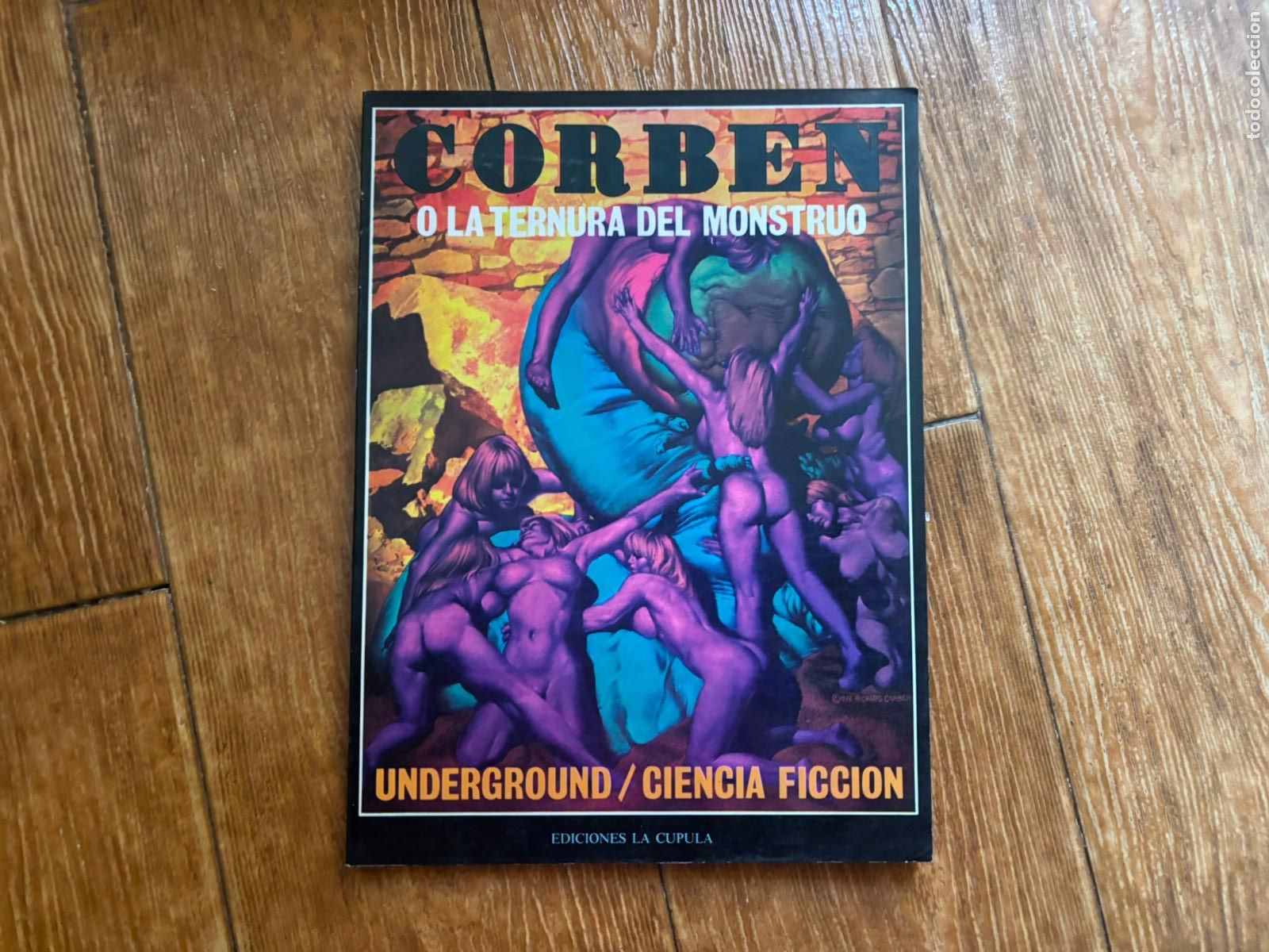 C&oacute;mics: CORBEN O LA TERNURA DEL MOUNSTRO UNDREGROUND / CIENCIA FICCION EDICIONES LA CUPULA 1979
