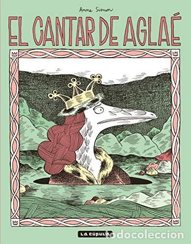 C&oacute;mics: El cantar de Agla&eacute; (La C&uacute;pula) - Anne Simon; Anne Simon - Foto 1