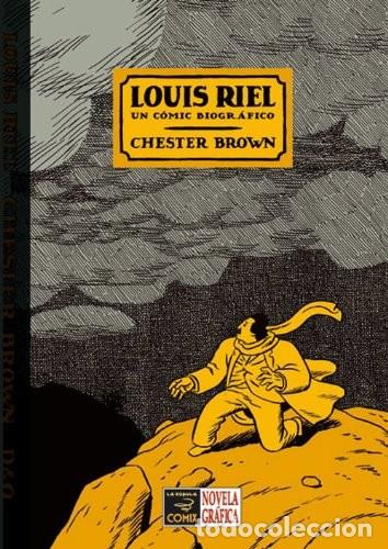 C&oacute;mics: Louis Riel. Un c&oacute;mic biogr&aacute;fico (2&ordf; edici&oacute;n) (La C&uacute;pula) - Chester Brown; Chester Brown