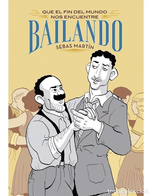 C&oacute;mics: Que el fin del mundo nos encuentre bailando (La C&uacute;pula) - Sebas Mart&iacute;n; Sebas Mart&iacute;n