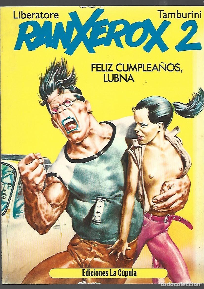 C&oacute;mics: RanXerox, 2: felix cumplea&ntilde;os, Lubna, 1984, La C&uacute;pula, buen estado
