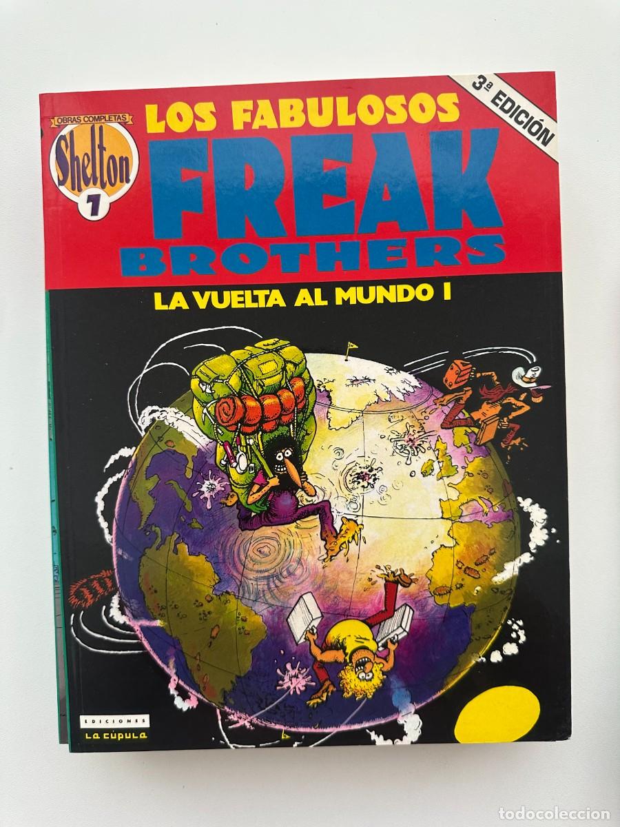C&oacute;mics: Los Fabulosos Freak Brothers. Obras Completas Shelton # 7. La Vuelta al Mundo I - Gilbert Shelton