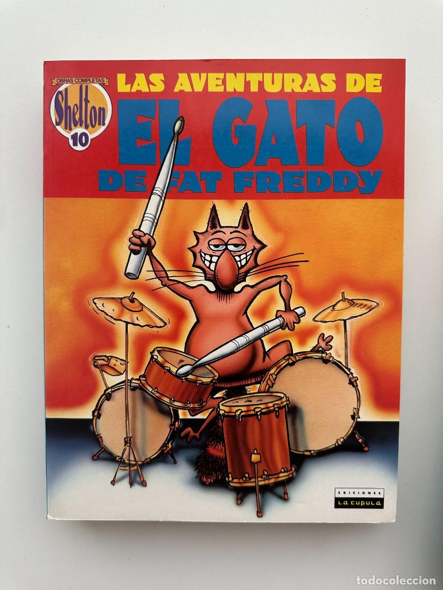 C&oacute;mics: Las Aventuras de El Gato de Fat Freddy. Obras Completas Shelton # 10 - Gilbert Shelton