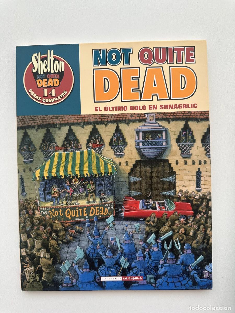 C&oacute;mics: Not Quite Dead. El &uacute;ltimo bolo en Shnagrlig. Obras Completas Shelton # 14 - Gilbert Shelton