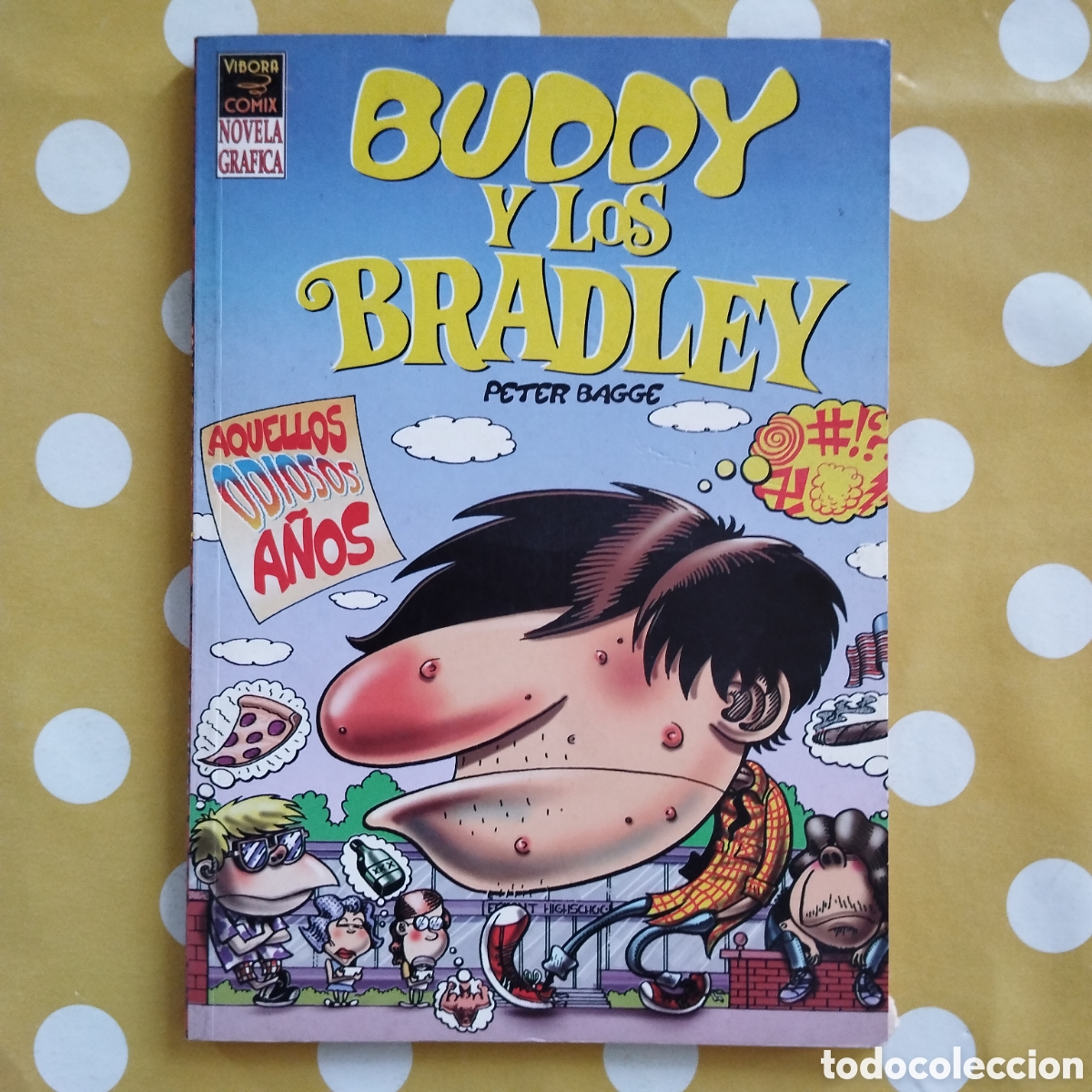 C&oacute;mics: PETER BAGGE BUDDY Y LOS BRADLEY AQUELLOS ODIOSOS A&Ntilde;OS LA C&Uacute;PULA 1997
