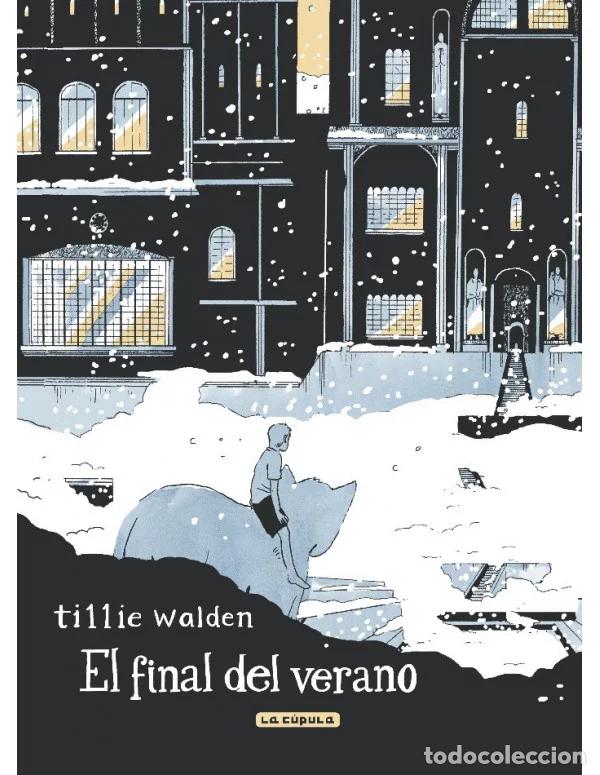 C&oacute;mics: El final del verano (Ediciones La C&uacute;pula) - Tillie Walden; Tillie Walden
