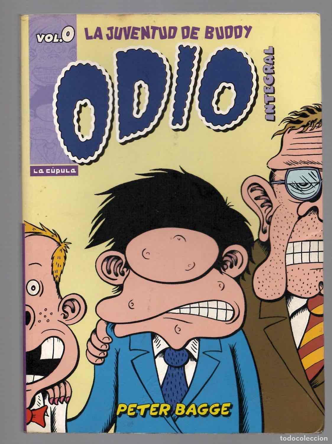 C&oacute;mics: ODIO INTEGRAL VOL 0. PETER BAGGE. LA CUPULA. 2008 1&ordf; EDICION