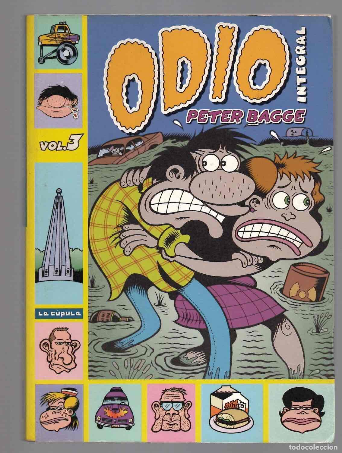 C&oacute;mics: ODIO INTEGRAL VOL 3. PETER BAGGE. LA CUPULA. 2008 1&ordf; EDICION
