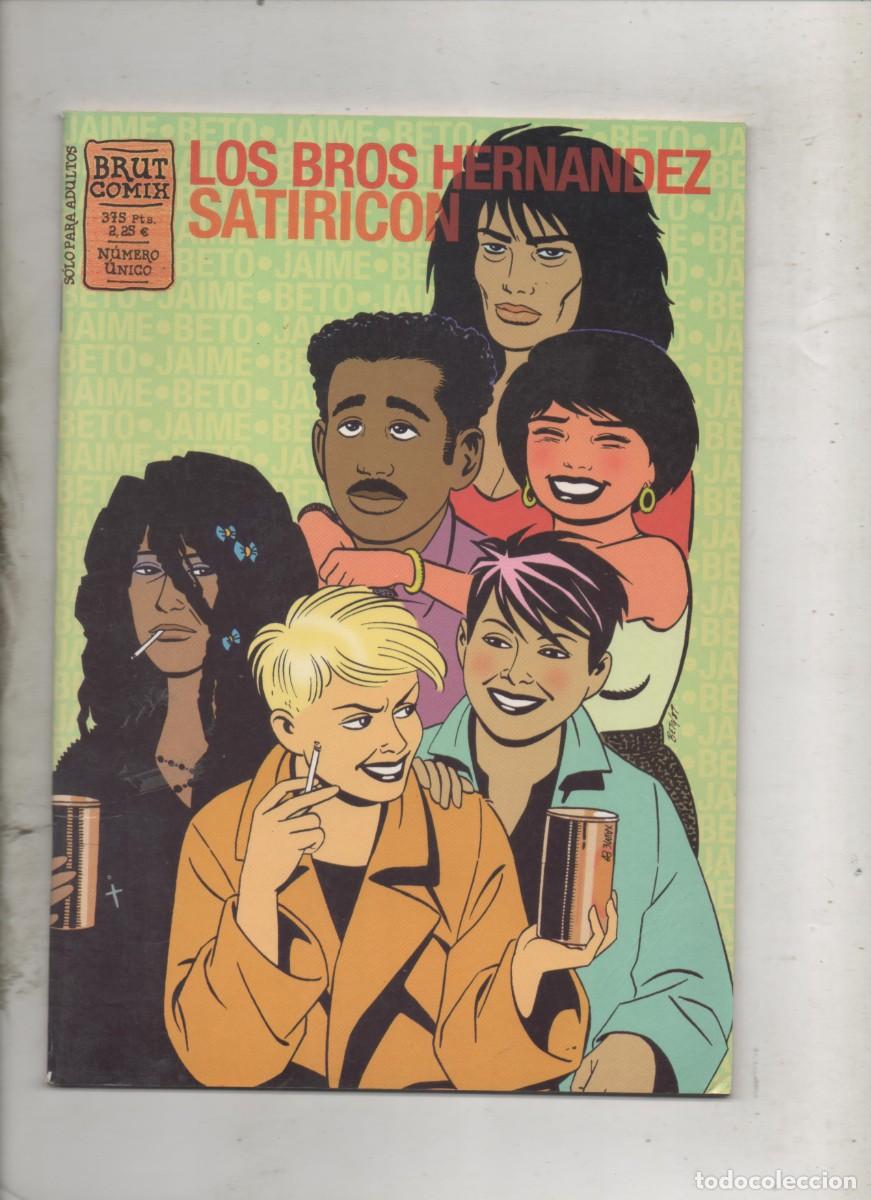 C&oacute;mics: LOS BROS HERNANDEZ . SATIRICON . BRUT COMIXI . - E4