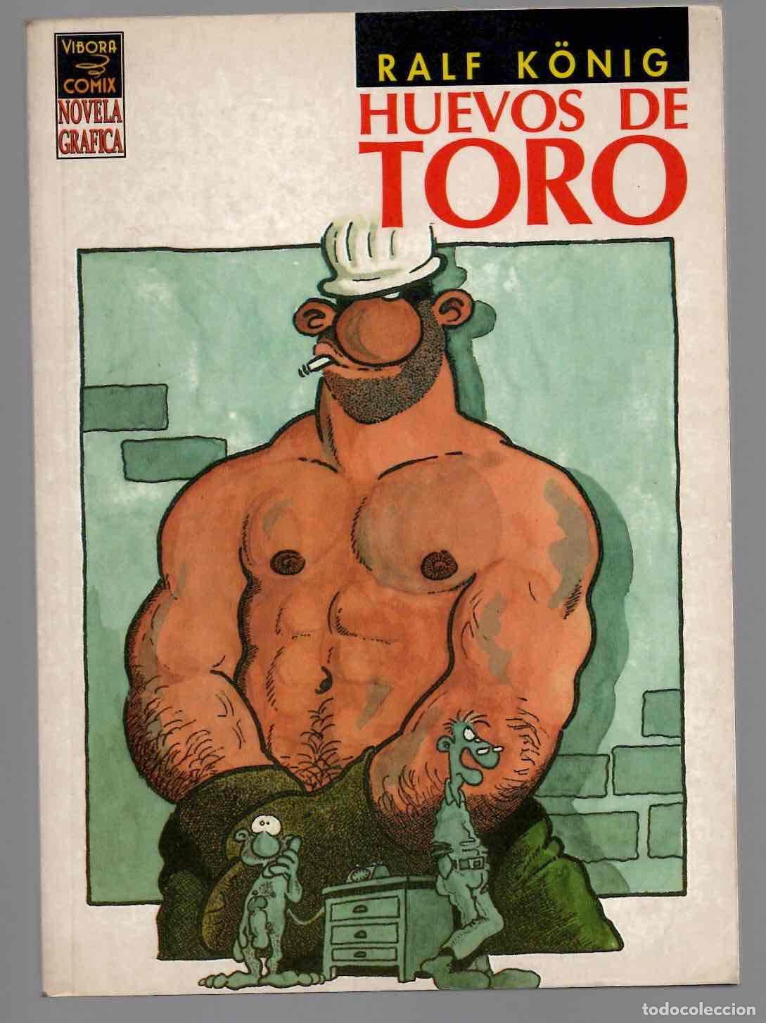 C&oacute;mics: HUEVOS DE TORO. RALF K&Ouml;NIG. LA CUPULA 1994