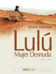 C&oacute;mics: Lul&uacute;, mujer desnuda 1 (La C&uacute;pula) - &Eacute;tienne Davodeau; &Eacute;tienne Davodeau