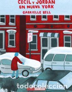 C&oacute;mics: Cecil y Jordan en Nueva York (La C&uacute;pula) - Gabrielle Bell; Gabrielle Bell