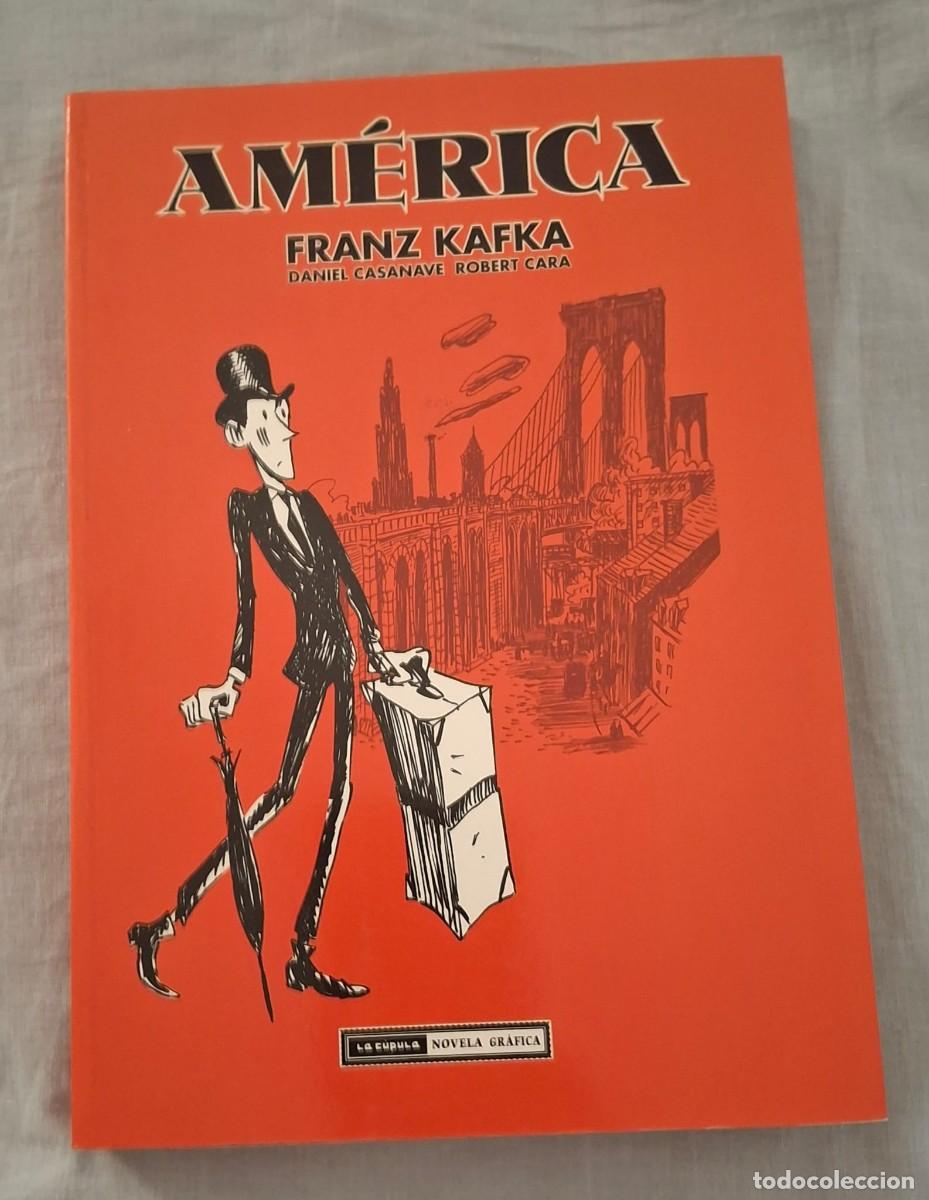 C&oacute;mics: Am&eacute;rica (Franz Kafka) Novela Gr&aacute;fica - Daniel Casanave / Robert Cara - Ediciones La C&uacute;pula