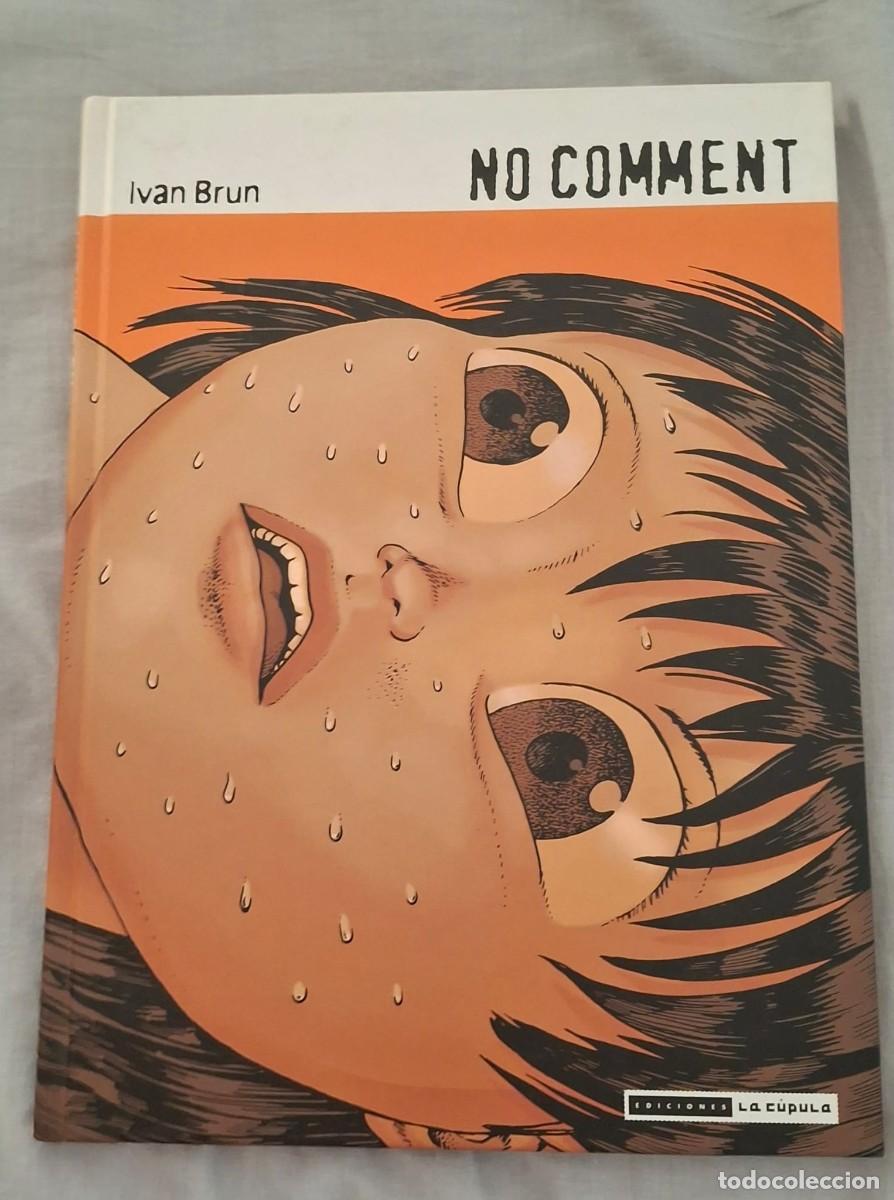 C&oacute;mics: No Comment - Ivan Brun - Ediciones La C&uacute;pula (2009) - Novela Gr&aacute;fica Tapa Dura