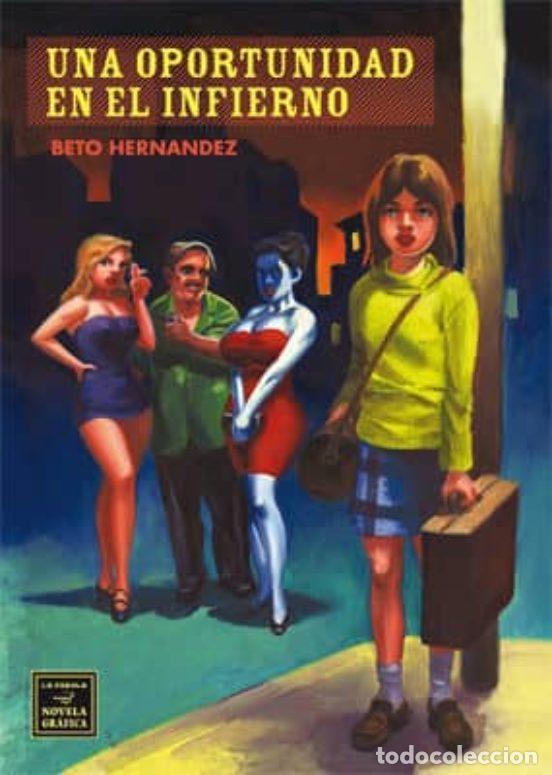 Comics: Una Oportunidad en el Infierno (Ediciones La C&uacute;pula) - Gilbert Hernandez; Gilbert Hernandez