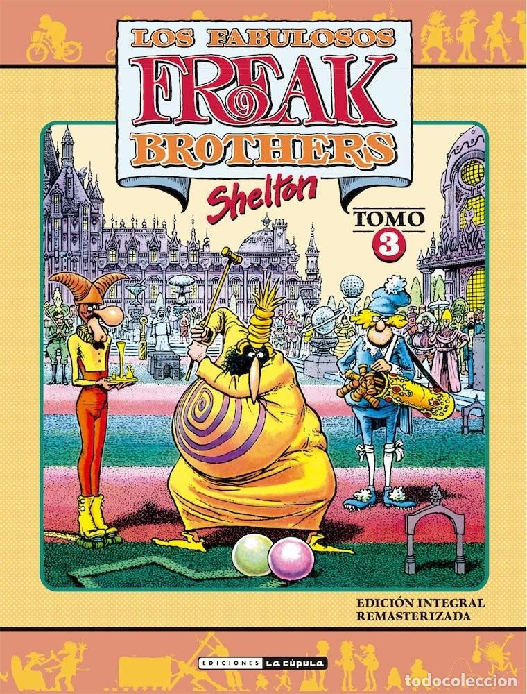 Comics: Los Fabulosos Freak Brothers. Integral 3 (La C&uacute;pula) - Gilbert Shelton; Gilbert Shelton